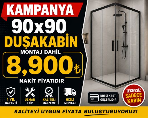 DUŞAKABİN 90X90 MONTAJ DAHİL 8900 TL